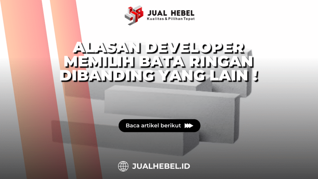 Kenapa developer lebih memilih bata ringan untuk proyek besar
