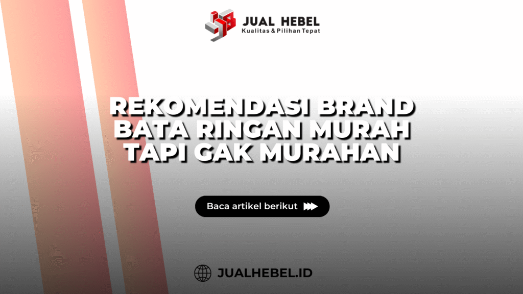 Rekomendasi Brand Bata Ringan Murah Berkualitas