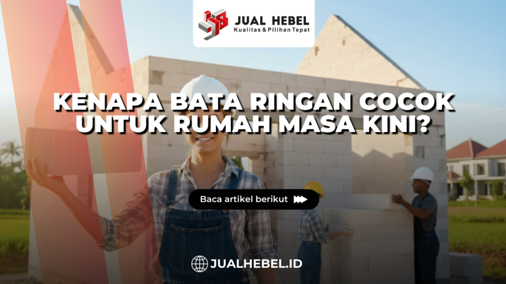 Bata ringan cocok untuk rumah masa kini dengan dinding rapi dan konstruksi modern