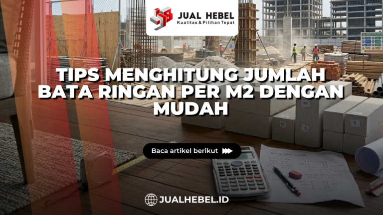 Tips Menghitung Jumlah Bata Ringan per m2 dengan Mudah