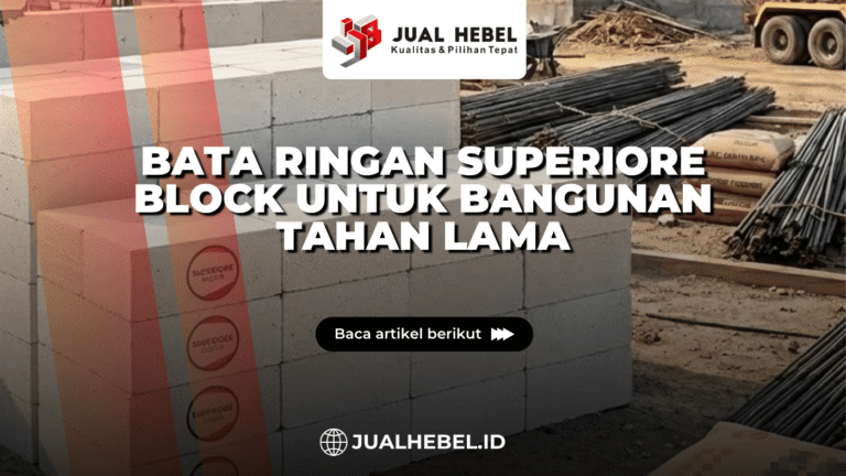 Bata Ringan Superiore Block untuk Bangunan Tahan Lama