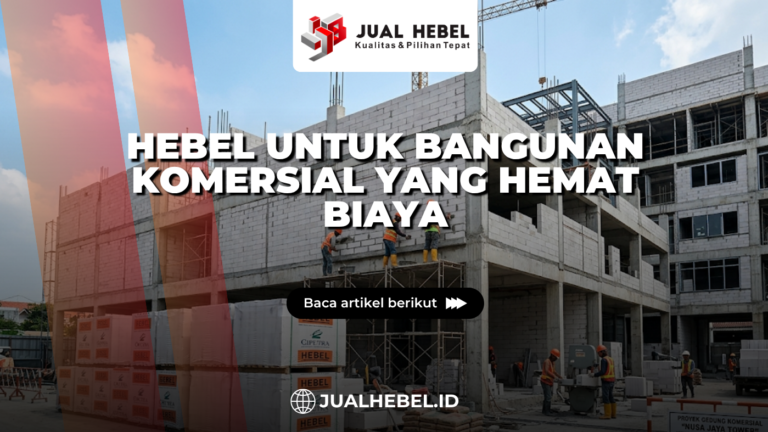 Hebel untuk Bangunan Komersial yang Hemat Biaya