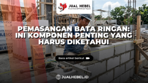 Pemasangan Bata Ringan: Ini Komponen Penting yang Harus Diketahui