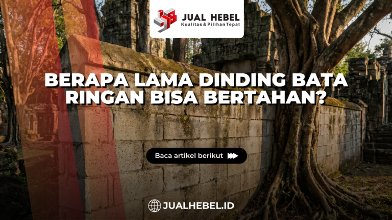 Berapa Lama Dinding Bata Ringan Bisa Bertahan
