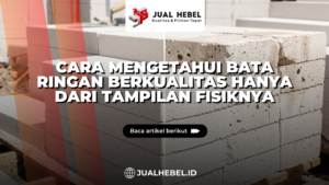 Cara Mengetahui Bata Ringan Berkualitas Hanya dari Tampilan Fisiknya