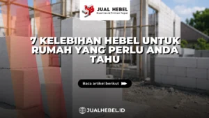 Kelebihan hebel untuk rumah