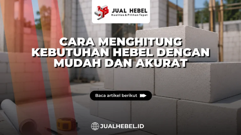 Cara menghitung kebutuhan hebel pada pembangunan rumah
