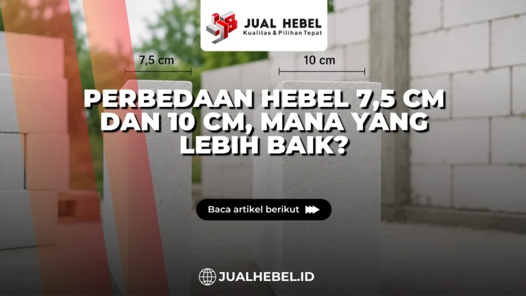 Hebel 7,5 cm dan 10 cm