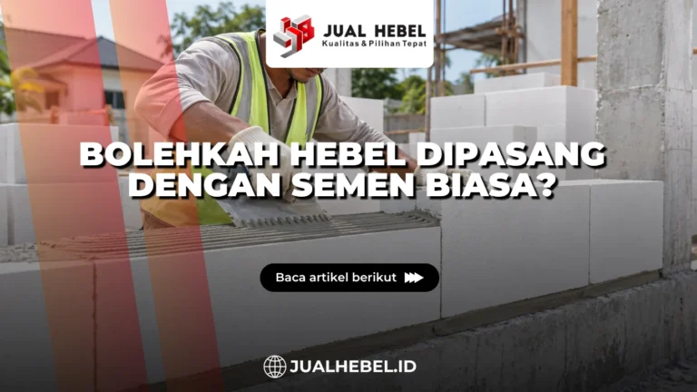 Pemasangan hebel menggunakan mortar khusus