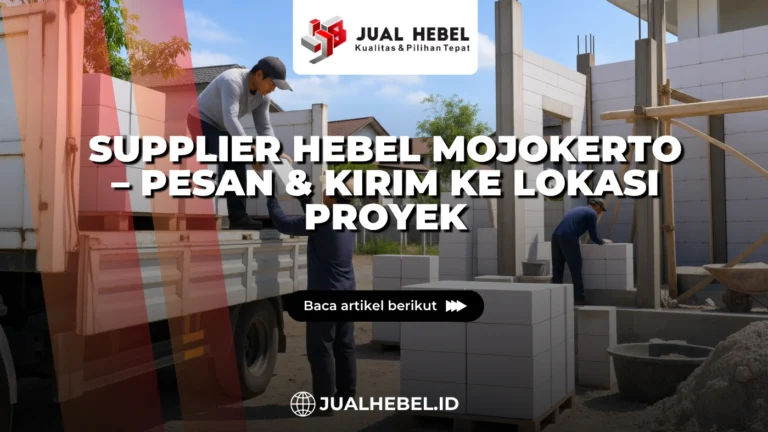 Supplier Hebel Mojokerto