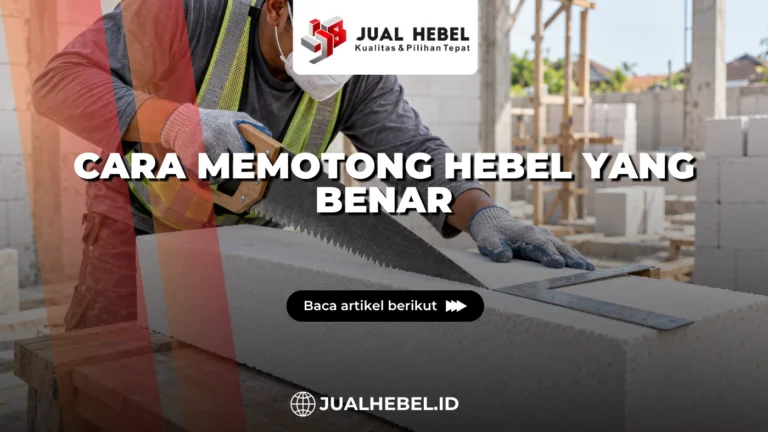 Cara memotong hebel dengan gergaji agar rapi